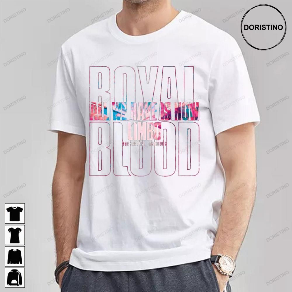 All We Have Is Now Limbo Royal Blood Logo Album Awesome Shirts